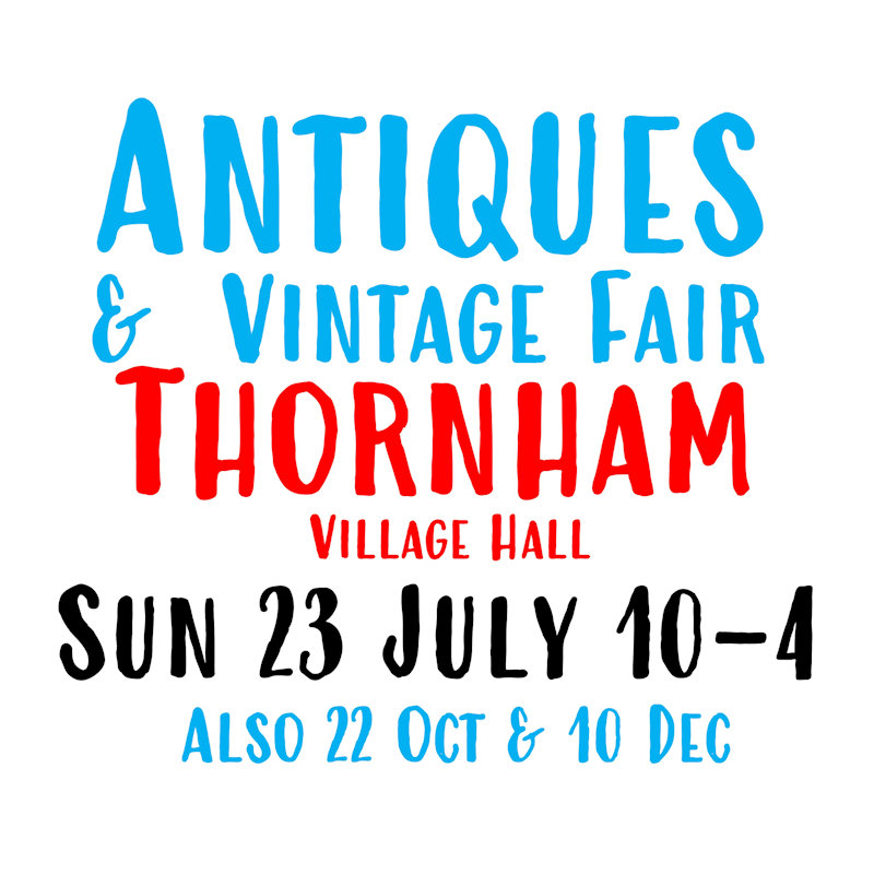 Antique & Vintage Fair Thornham, Thornham Village Hall, Thornham Village Hall, High Street, Thornham, Norfolk, PE36 6LX | Quality, interesting and unusual items from local enthusiasts. | Antiques vintage collectables kitchenalia furniture local items books jewellery paintings pottery glass china