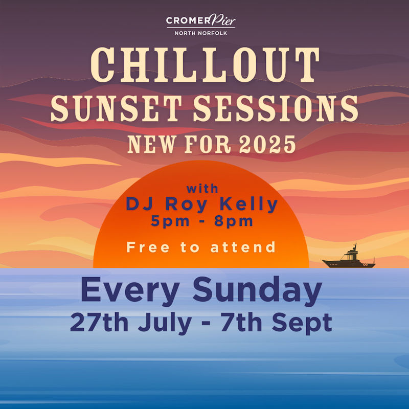 Chillout Sunset Sessions | July | Cromer Pier