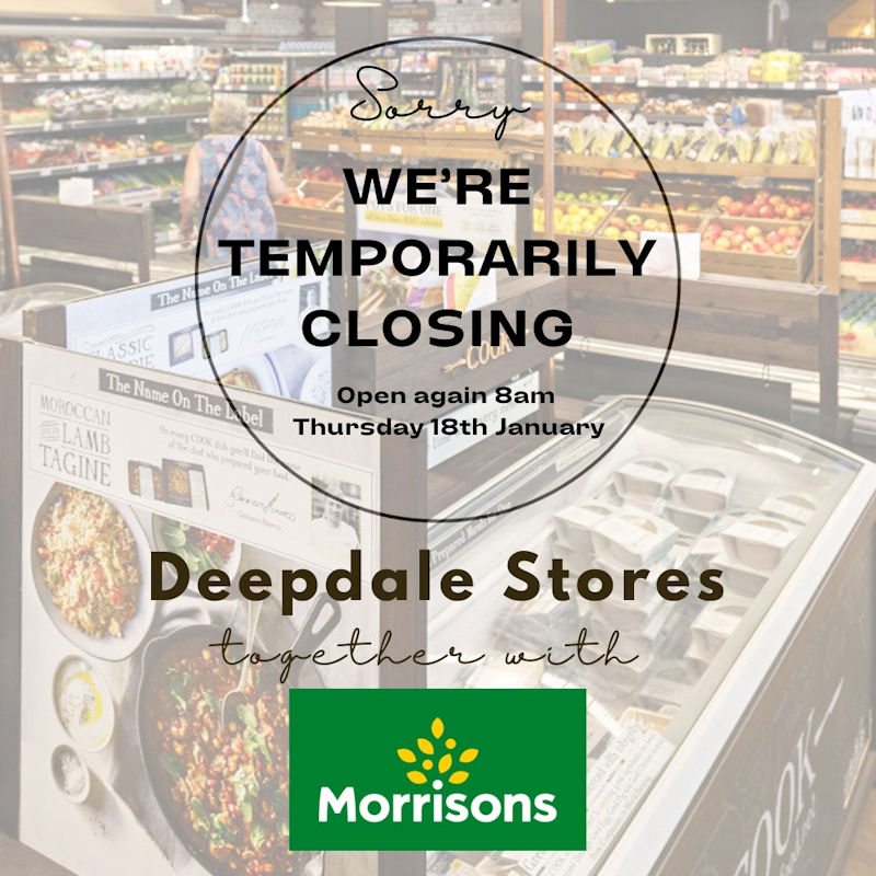 Deepdale Stores Closed for Rebranding & Refitting, Deepdale Stores, Dalegate Market, Burnham Deepdale, Norfolk, PE31 8FB | Deepdale Stores will be switching suppliers from Nisa to Morrisons this week. Unfortunately they'll be temporarily closed from Monday and reopen 8am Thursday 18th January. | morrisons, supermarket, stores, provisions, deepdale, shop