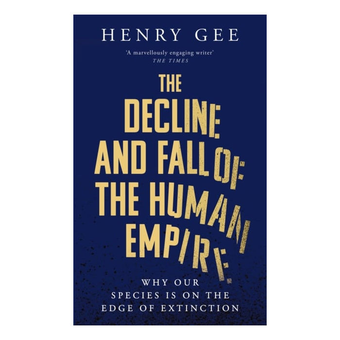 Henry Gee - The Decline and Fall of the Human Empire | March | Aylsham Town Hall