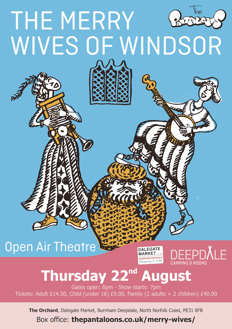 Merry Wives of Windsor - Open Air Shakespeare, The Orchard, Dalegate Market, Main Road, Burnham Deepdale, Norfolk, PE31 8FB | The Pantaloons return for the second of their Summer shows, with their hilarious take of this Shakespeare tale.  Comedy for all the family, a brilliant evening of comedy theatre. | indoor, theatre, pantaloons, play, performance, comedy, merry, wives, windsor