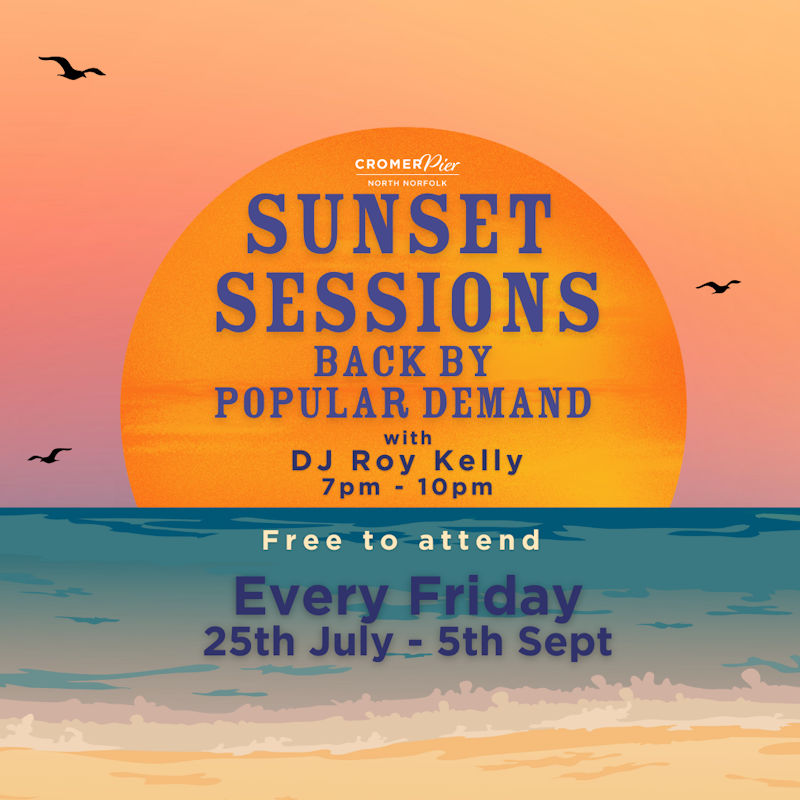 Sunset Sessions | July | Cromer Pier