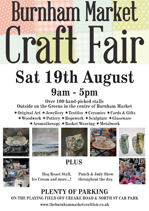 The 49th Burnham Market Craft Fair, The Greens, Burnham Market, Burnham Market, Norfolk, PE31 8HD | Free entrance, over 100 stalls, parking at North Street Car park and on the playing field off Creake Road. | ANNUAL CRAFT FAIR, BURNHAM MARKET