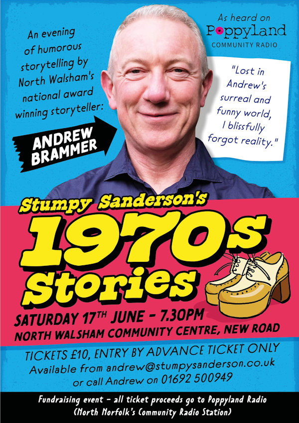 Stumpy Sanderson's 1970s Stories, North Walsham Community Centre, New Road, North Walsham, Norfolk, NR28 9DF | An evening of humorous performance storytelling and entertainment by North Walsham's national award winning storyteller, Andrew Brammer. | storytelling, performing arts, comedy