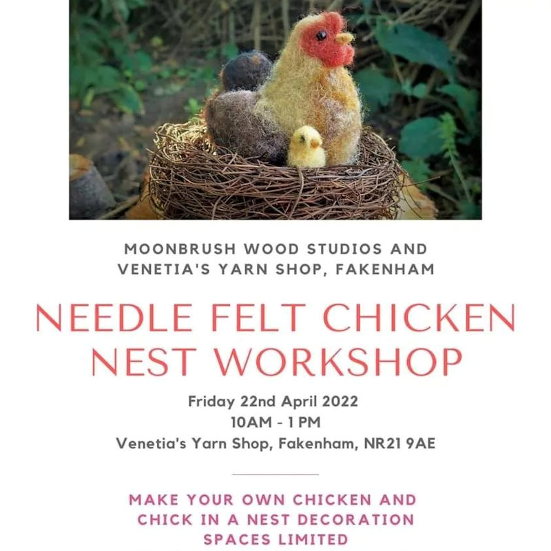 Needle Felt Chicken in a Nest Workshop, Venetia's Yarn Shop, 16 Norwich Street, Norfolk, Fakenham | Come to Venetia's Yarn Shop in Fakenham and learn to make your very own Chicken. The chicken and chick are enclosed in a small nest, and are great little decorations all year round. | workshop, lesson, needle felt, craft, art, days out,
