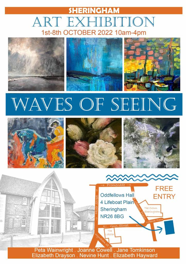 Waves of Seeing Art Exhibtion, Oddfellows Hall, 4 Lifeboat Plain, Sheringham, Norfolk, NR26 8BG | Art Exhibtion | art exhibition